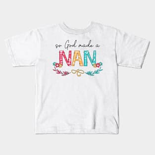 So God Made A Nan Happy Mother's Day Kids T-Shirt